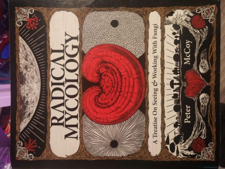 Radical Mycology - Peter McCoy
